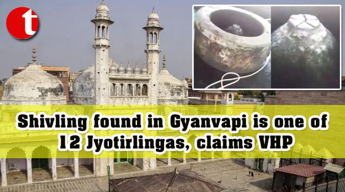 Shivling found in Gyanvapi is one of 12 Jyotirlingas, claims VHP