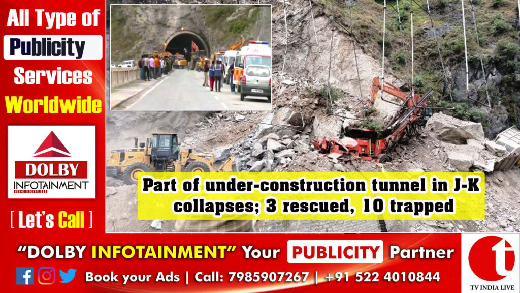 Part of under-construction tunnel in J-K collapses; 3 rescued, 10 trapped