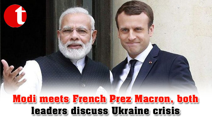 Modi meets French Prez Macron, both leaders discuss Ukraine crisis