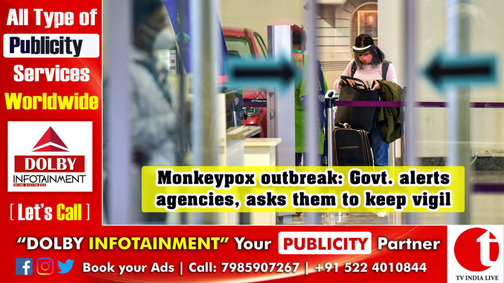 Monkeypox outbreak: Govt. alerts agencies, asks them to keep vigil