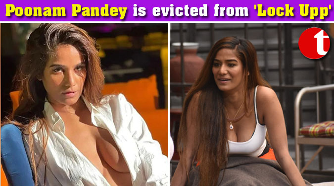 Poonam Pandey is evicted from 'Lock Upp'