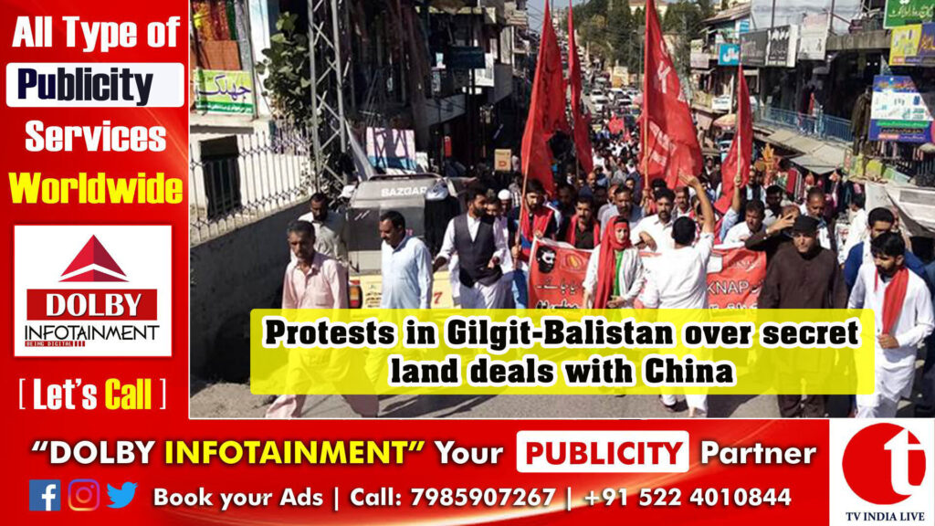 Protests in Gilgit-Balistan over secret land deals with China