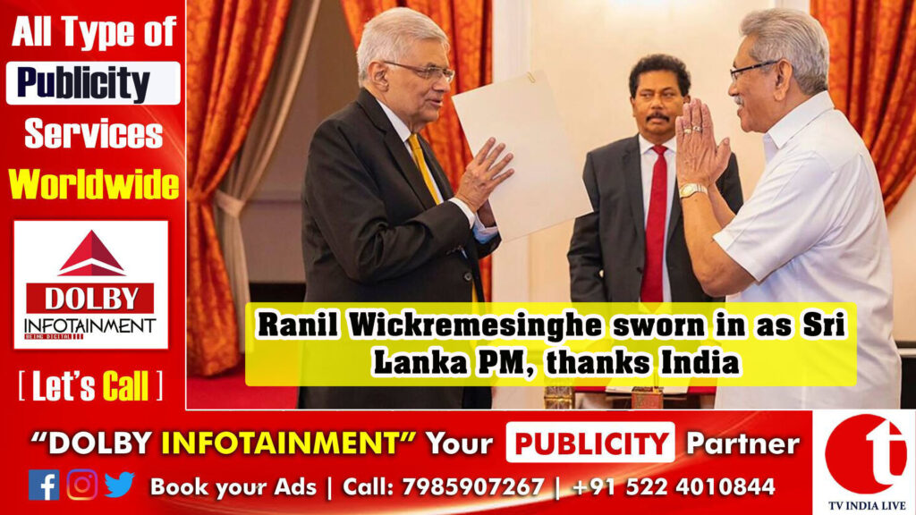 Ranil Wickremesinghe sworn in as Sri Lanka PM, thanks India
