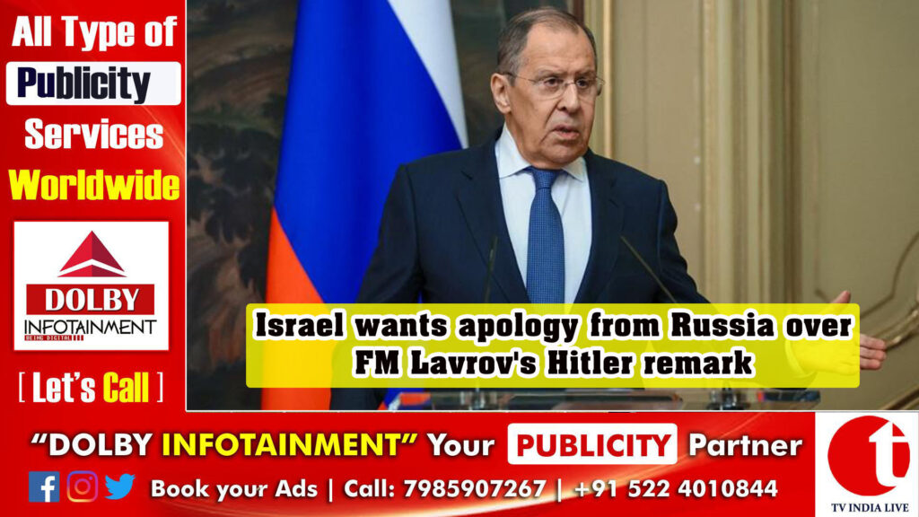 Israel wants apology from Russia over FM Lavrov’s Hitler remark