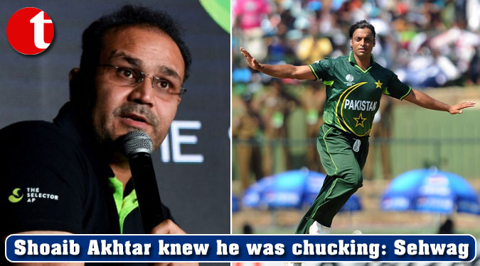 Shoaib Akhtar knew he was chucking: Sehwag