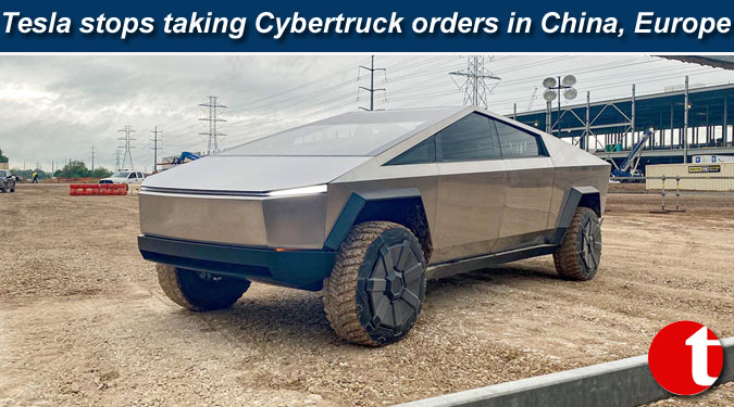 Tesla stops taking Cybertruck orders in China, Europe