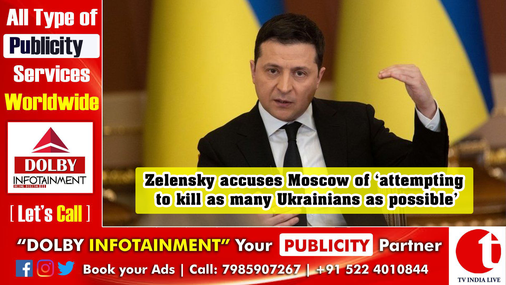 Zelensky accuses Moscow of ‘attempting to kill as many Ukrainians as possible’