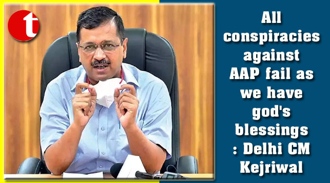 All conspiracies against AAP fail as we have god's blessings: Delhi CM Kejriwal