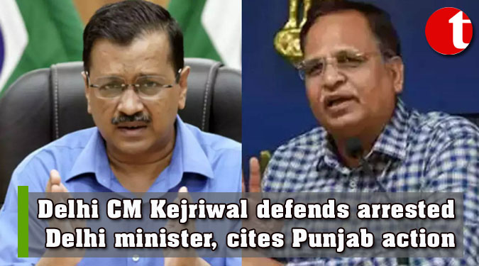 Delhi CM Kejriwal defends arrested Delhi minister, cites Punjab action
