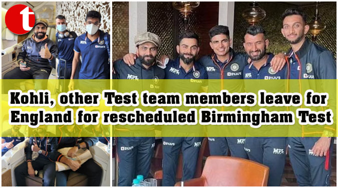 Kohli, other Test team members leave for England for rescheduled Birmingham Test