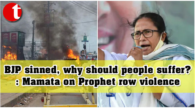 BJP sinned, why should people suffer?: Mamata on Prophet row violence