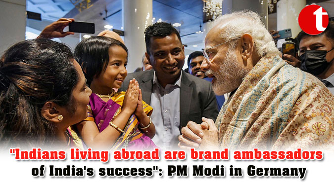 “Indians living abroad are brand ambassadors of India’s success”: PM Modi in Germany