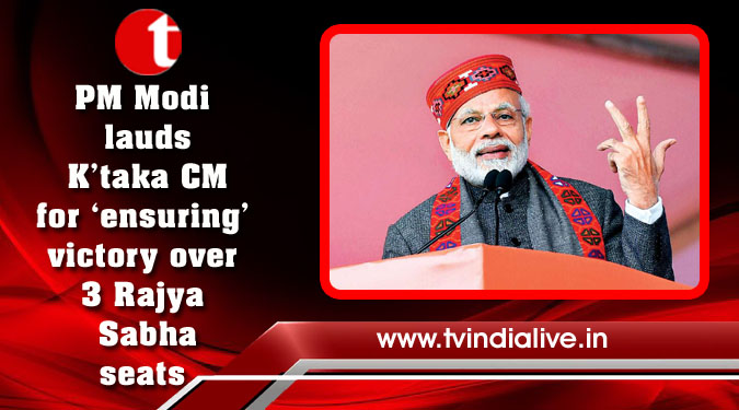 PM Modi lauds K’taka CM for ‘ensuring’ victory over 3 Rajya Sabha seats