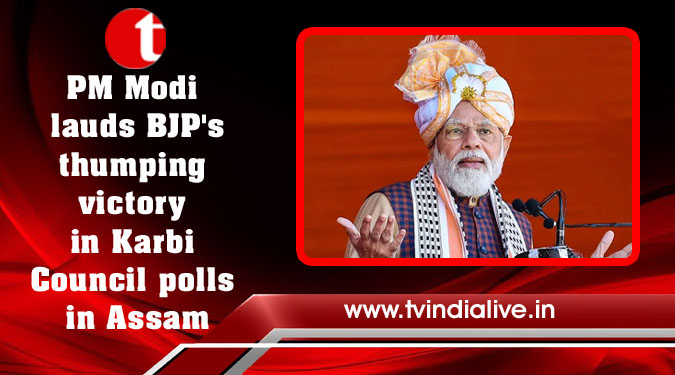 PM Modi lauds BJP's thumping victory in Karbi Council polls in Assam