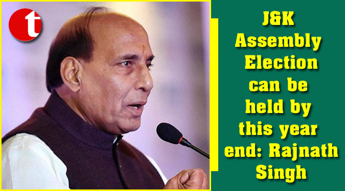 J&K Assembly Election can be held by this year end: Rajnath Singh