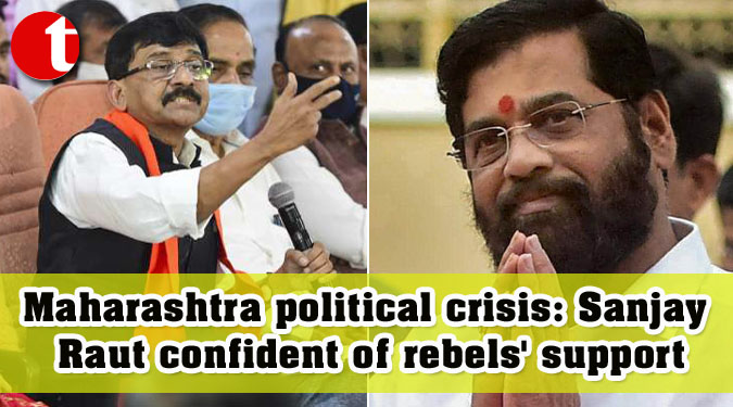 Maharashtra political crisis: Sanjay Raut confident of rebels’ support