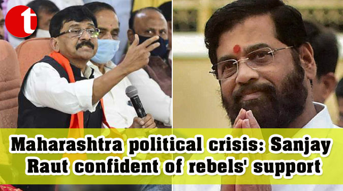 Maharashtra political crisis: Sanjay Raut confident of rebels' support