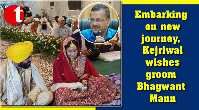 Embarking on new journey, Kejriwal wishes groom Bhagwant Mann