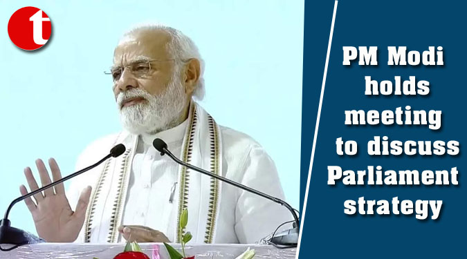 PM Modi holds meeting to discuss Parliament strategy