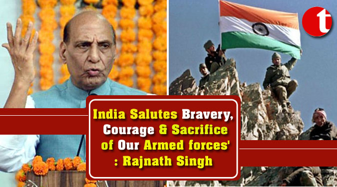 India Salutes Bravery, Courage & Sacrifice of Our Armed forces': Rajnath Singh