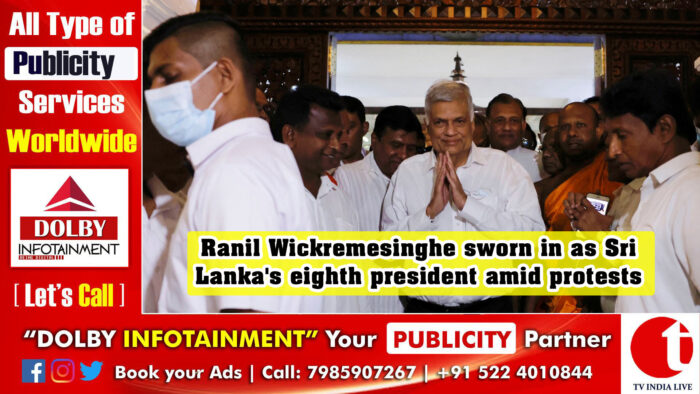 Ranil Wickremesinghe sworn in as Sri Lanka’s eighth president amid protests