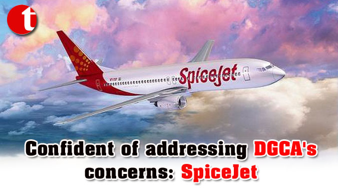 Confident of addressing DGCA's concerns: SpiceJet