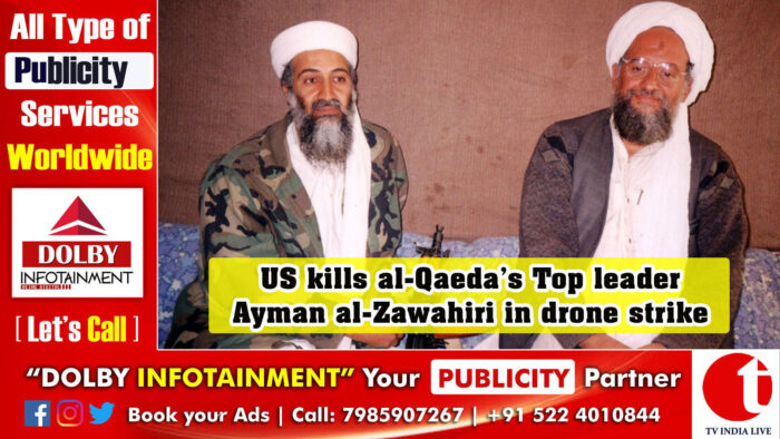 US kills al-Qaeda’s Top leader Ayman al-Zawahiri in drone strike