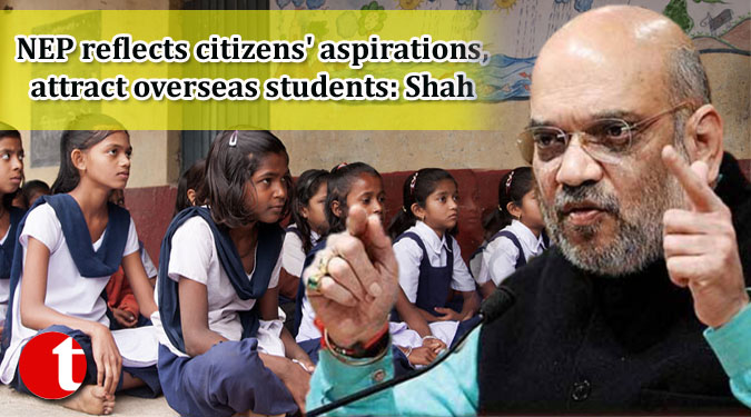 NEP reflects citizens' aspirations, attract overseas students: Shah