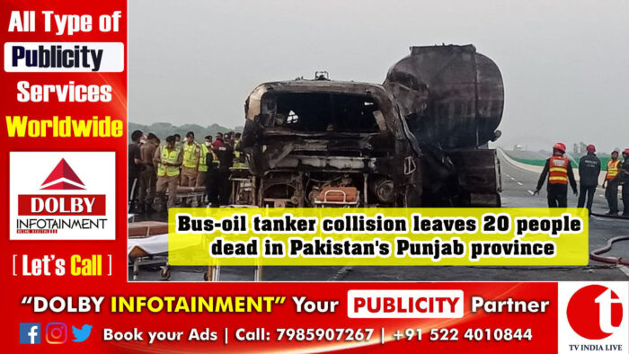 Bus-oil tanker collision leaves 20 people dead in Pakistan’s Punjab province