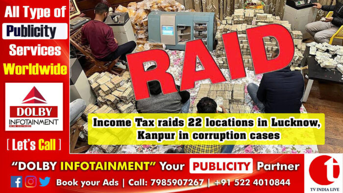 Income Tax raids 22 locations in Lucknow, Kanpur in corruption cases