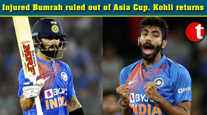 Injured Bumrah ruled out of Asia Cup, Kohli returns