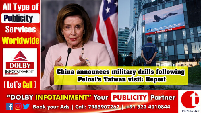 China announces military drills following Pelosi’s Taiwan visit: Report