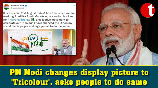 PM Modi changes display picture to ‘Tricolour’, asks people to do same