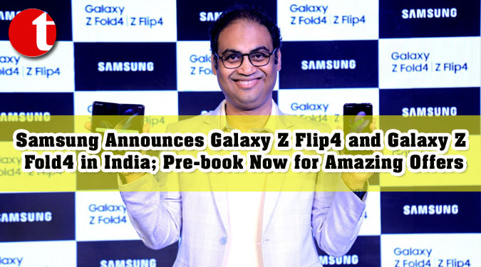 Samsung Announces Galaxy Z Flip4 and Galaxy Z Fold4 in India; Pre-book Now for Amazing Offers