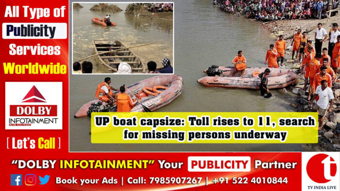 UP boat capsize: Toll rises to 11, search for missing persons underway