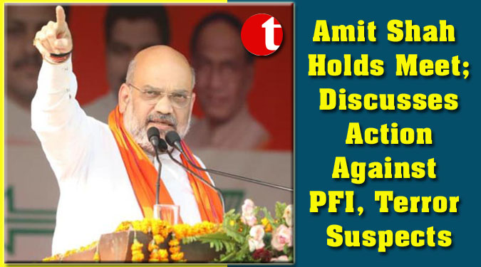 Amit Shah Holds Meet; Discusses Action Against PFI, Terror Suspects