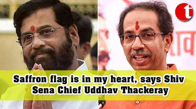 Saffron flag is in my heart, says Shiv Sena Chief Uddhav Thackeray