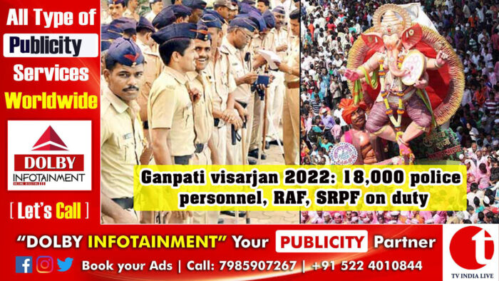 Ganpati visarjan 2022: 18,000 police personnel, RAF, SRPF on duty