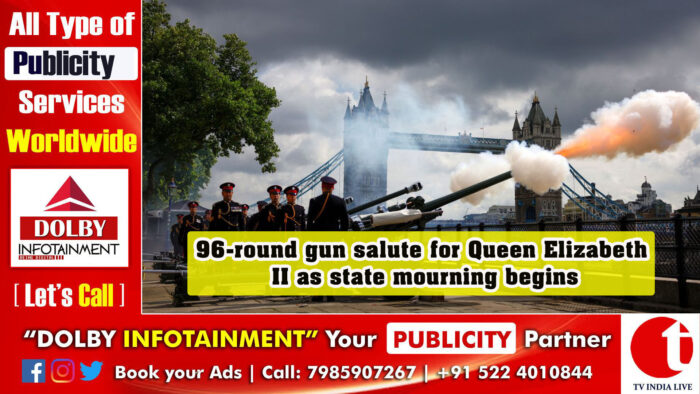 96-round gun salute for Queen Elizabeth II as state mourning begins