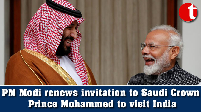 PM Modi renews invitation to Saudi Crown Prince Mohammed to visit India