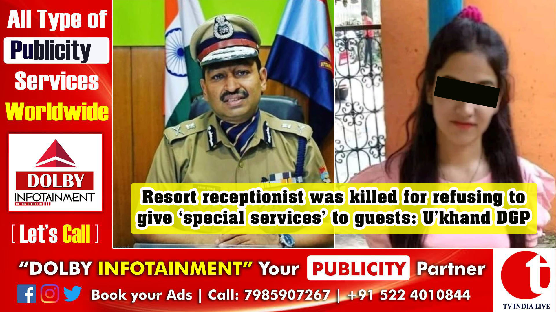 Resort receptionist was killed for refusing to give ‘special services’ to guests: U’khand DGP