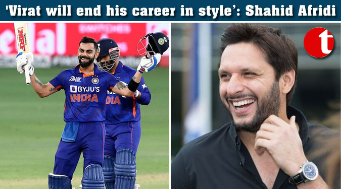 ‘Virat will end his career in style’: Shahid Afridi