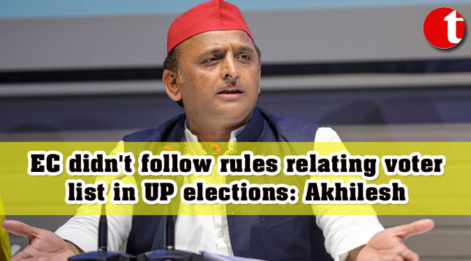 EC didn’t follow rules relating voter list in UP elections: Akhilesh