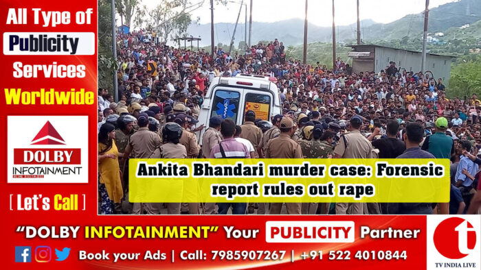 Ankita Bhandari murder case: Forensic report rules out rape