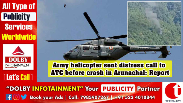 Army helicopter sent distress call to ATC before crash in Arunachal: Report