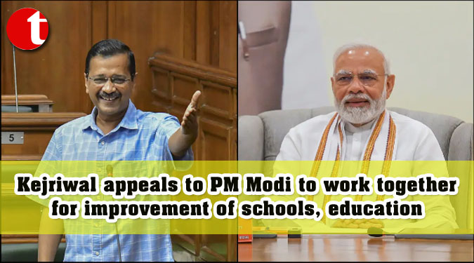 Kejriwal appeals to PM Modi to work together for improvement of schools, education