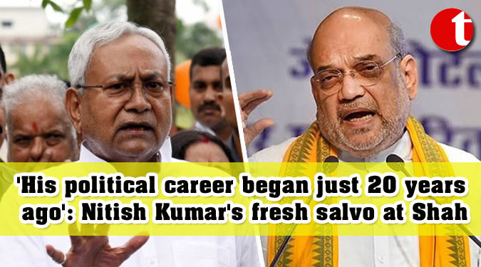 ‘His political career began just 20 years ago’: Nitish Kumar’s fresh salvo at Shah