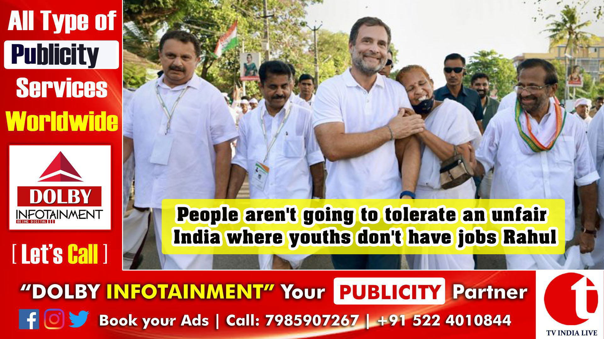 People aren't going to tolerate an unfair India where youths don't have jobs Rahul