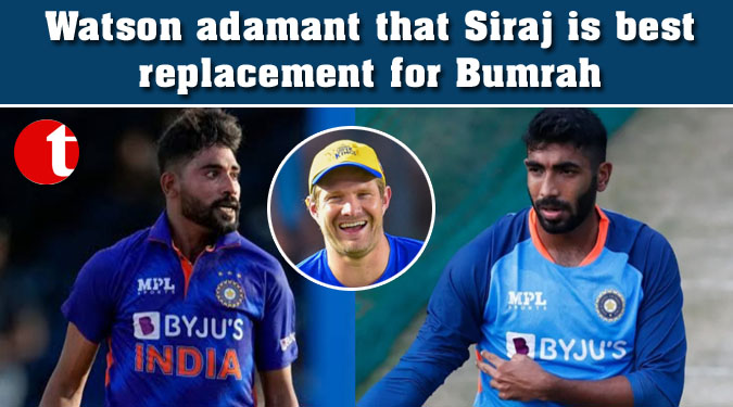 Watson adamant that Siraj is best replacement for Bumrah