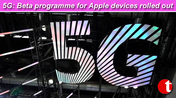 5G: Beta programme for Apple devices rolled out